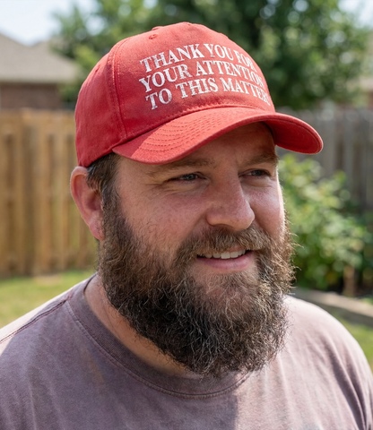 Thank You For Your Attention To This Matter Trucker Hat