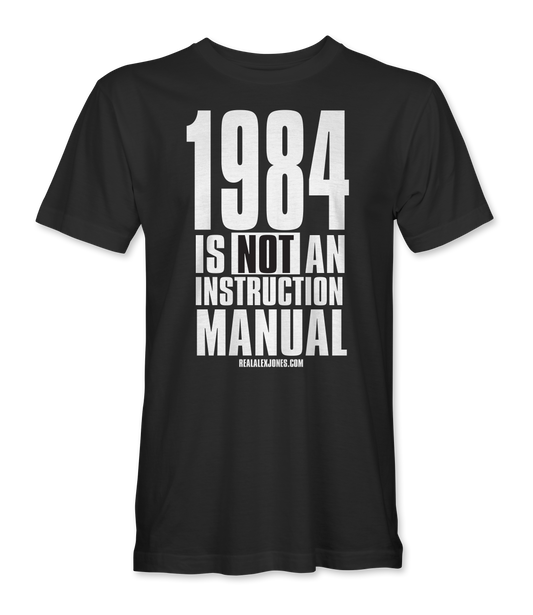 1984 Is Not An Instruction Manual T-Shirt