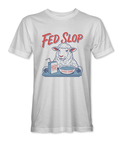 Sheep Fed Slop T-Shirt
