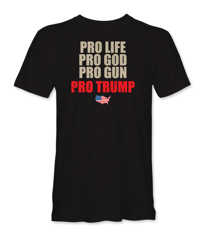 Pro Life, Pro God, Pro Gun T-Shirt