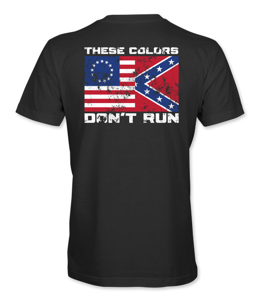 These Colors Don't Run T-Shirt