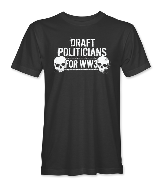 The Alex Jones Store - Black 'Draft Politicians For WW3' Limited Edition tee with white grunge text, barbed wire and twin skulls graphic