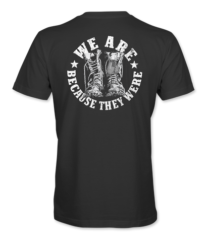 We Are Because They Are "Limited Edition" T-Shirt