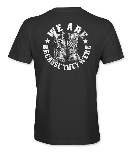 We Are Because They Are "Limited Edition" T-Shirt
