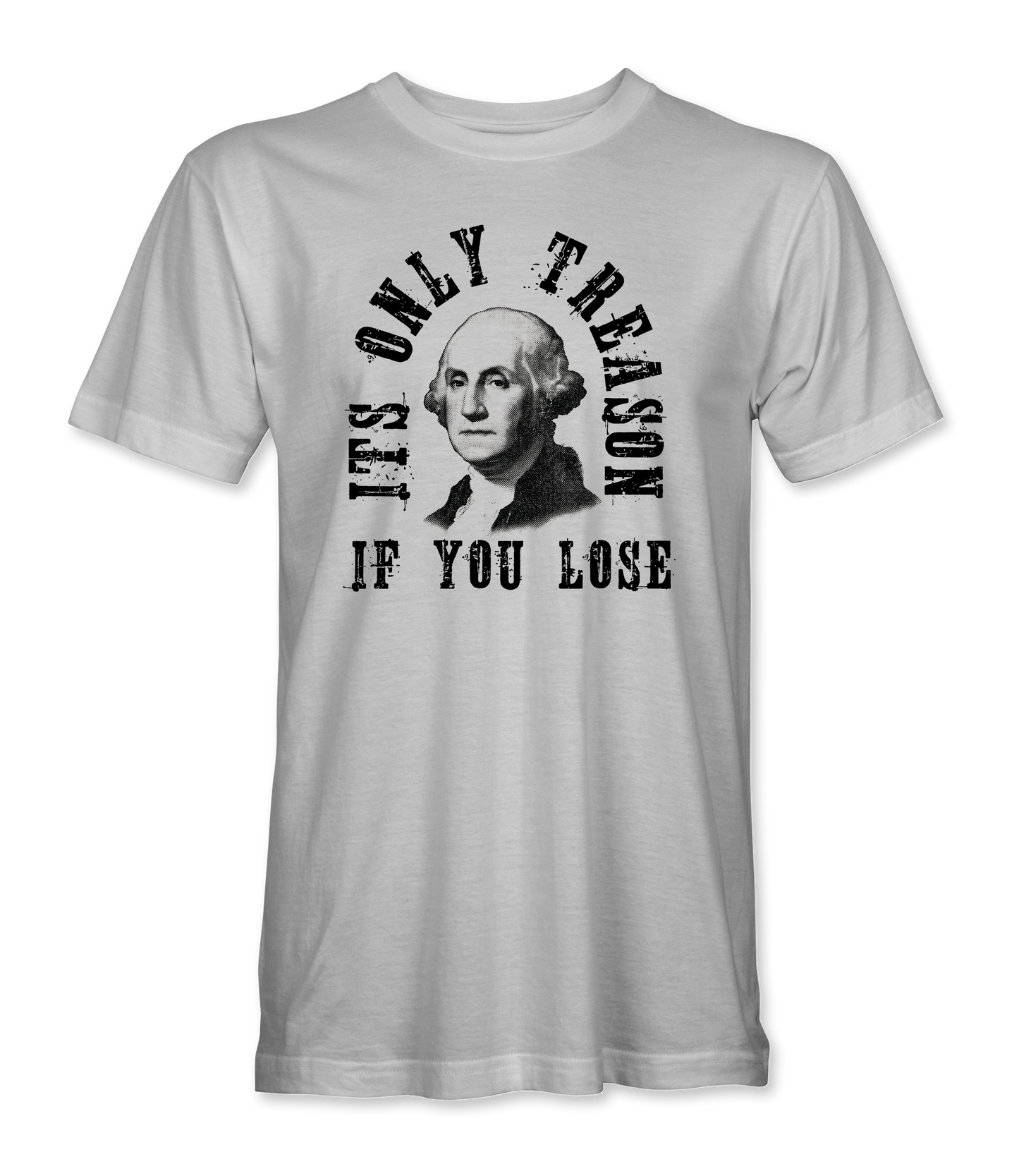 The Alex Jones Store - White It's Only Treason If You Lose t-shirt featuring distressed black George Washington portrait and arched slogan text