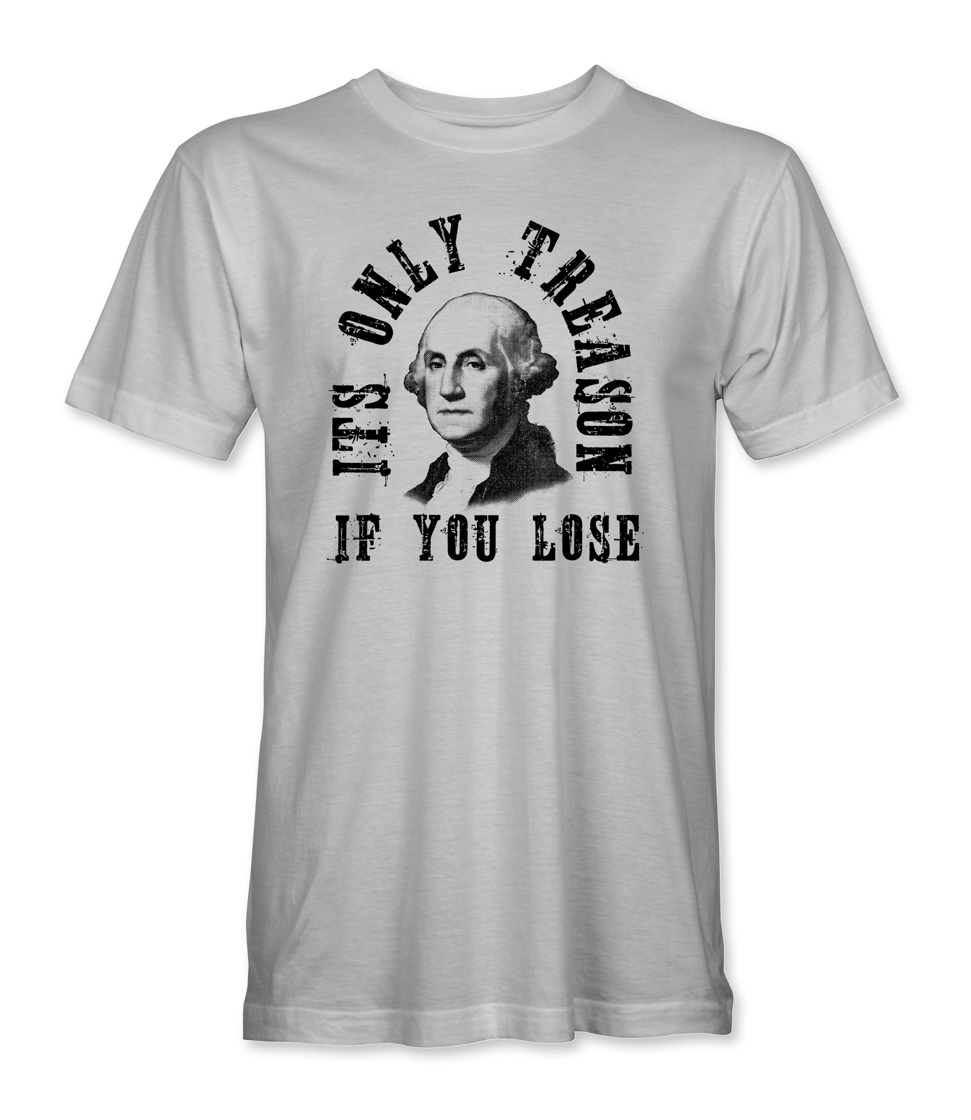 The Alex Jones Store - White It's Only Treason If You Lose t-shirt featuring distressed black George Washington portrait and arched slogan text