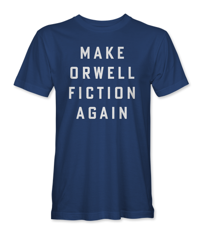Make Orwell Fiction Again T-Shirt