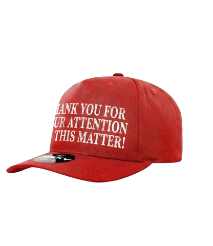 Thank You For Your Attention To This Matter Trucker Hat