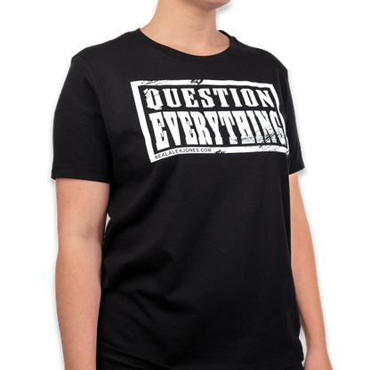 Question Everything Women's T-Shirt