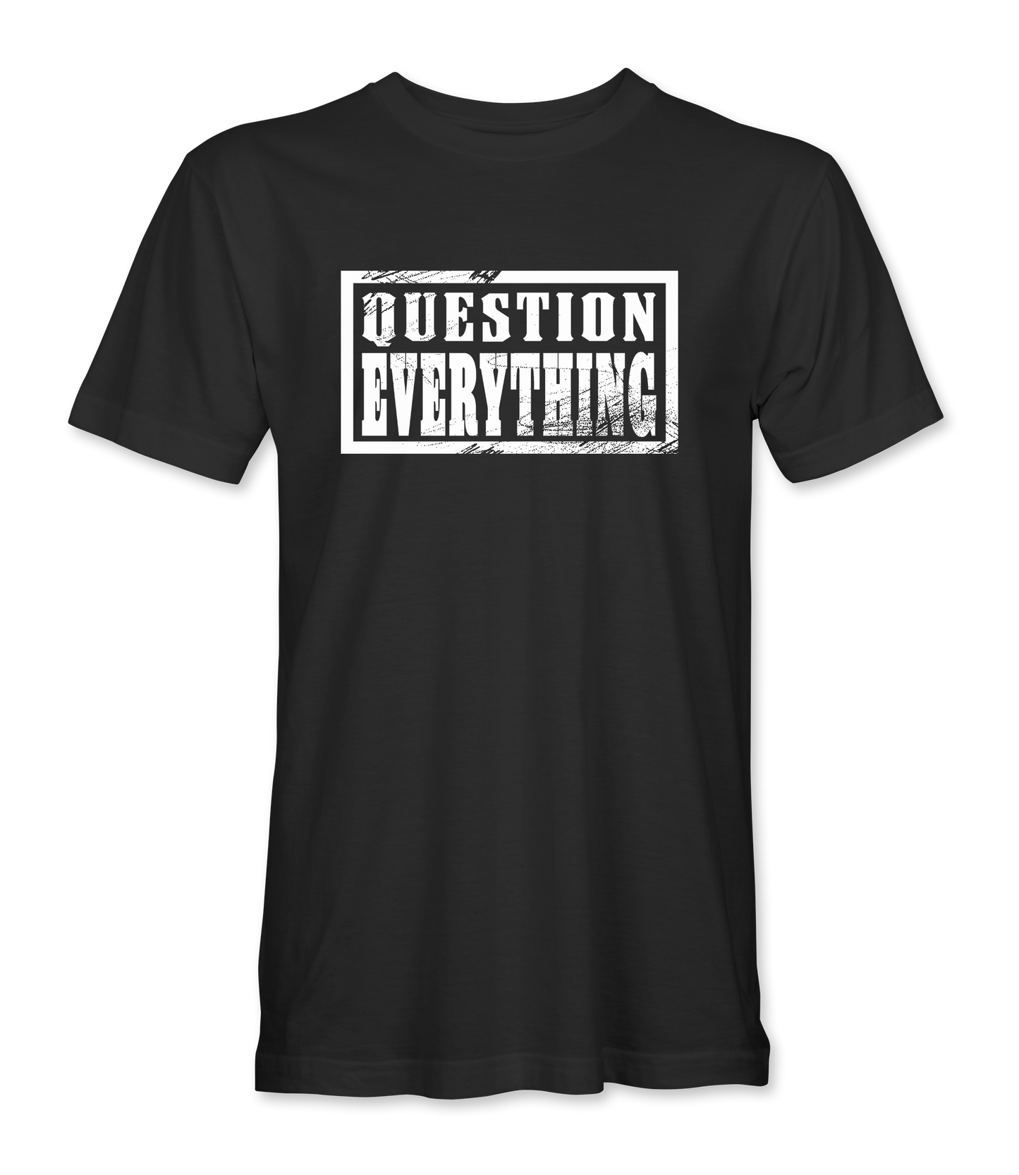 Question Everything T-Shirt