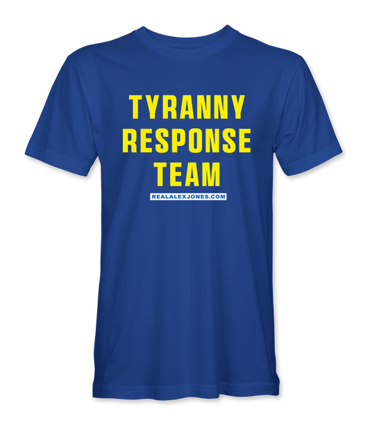 Tyranny Response Team T-Shirt