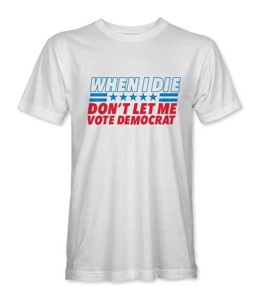 When I Die T-Shirt