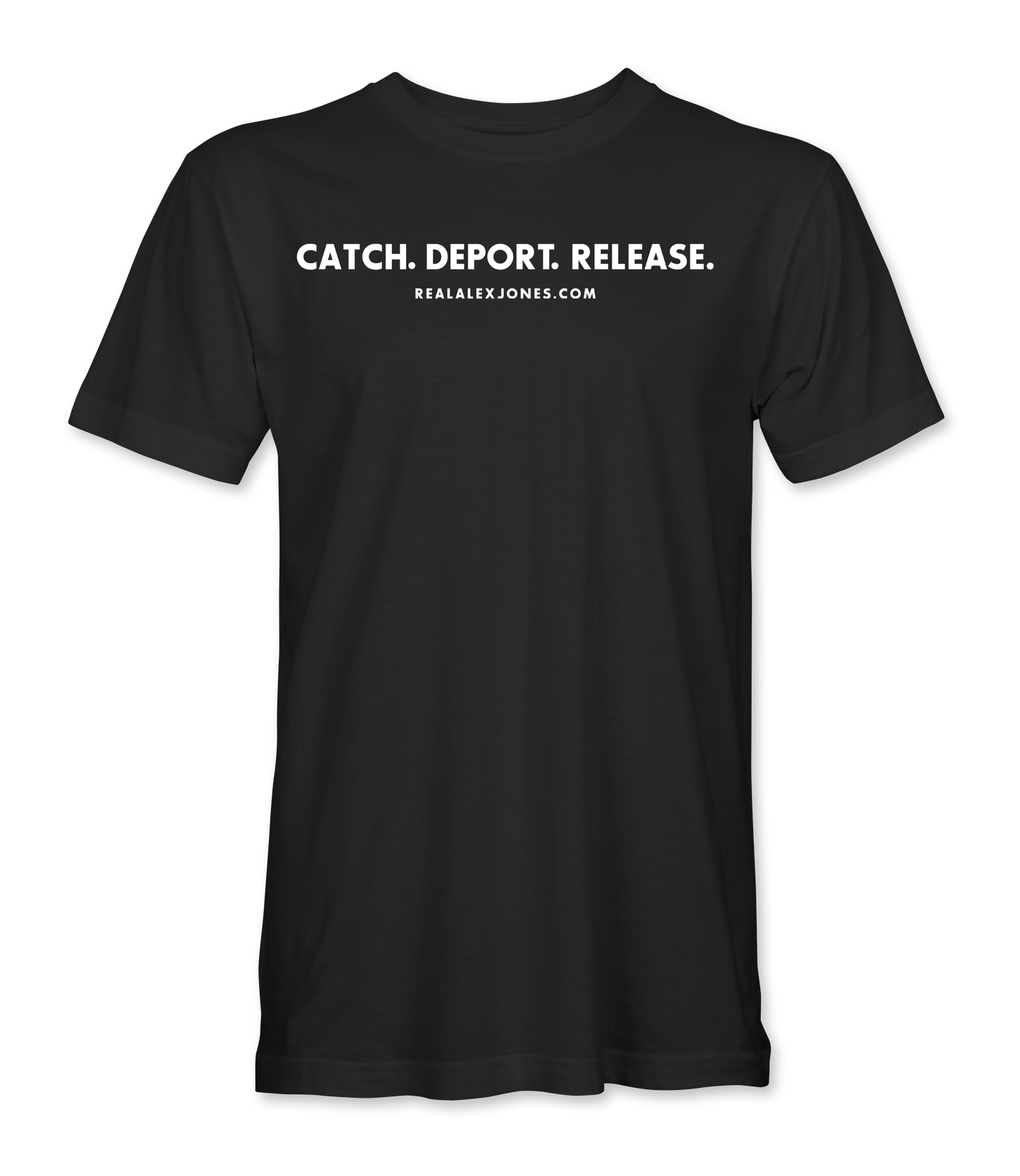 Catch. Deport. Release. T-Shirt