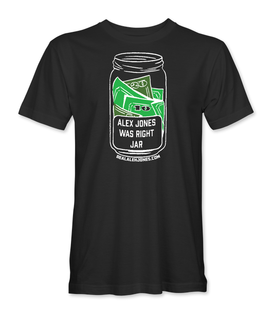 Alex Jones Was Right Jar T-Shirt