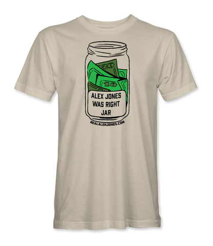 Alex Jones Was Right Jar T-Shirt