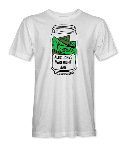 Alex Jones Was Right Jar T-Shirt