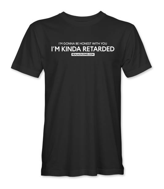 I'm Gonna Be Honest T-Shirt