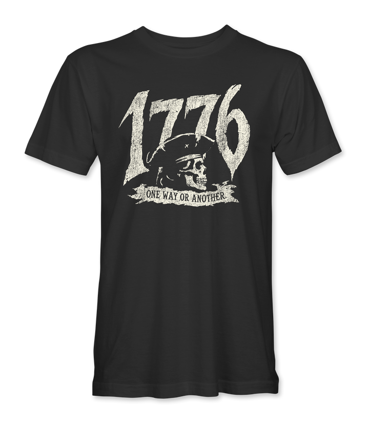 1776 One Way Or Another Fundraiser T-Shirt